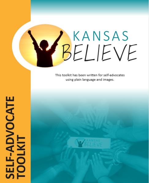 This image is the front cover page of the Self-Advocate Toolkit, which was created by the Kansas BELIEVE team.